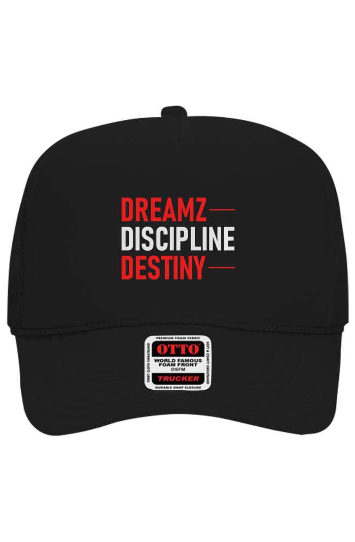 Dreamz Discipline Destiny Trucker Hat